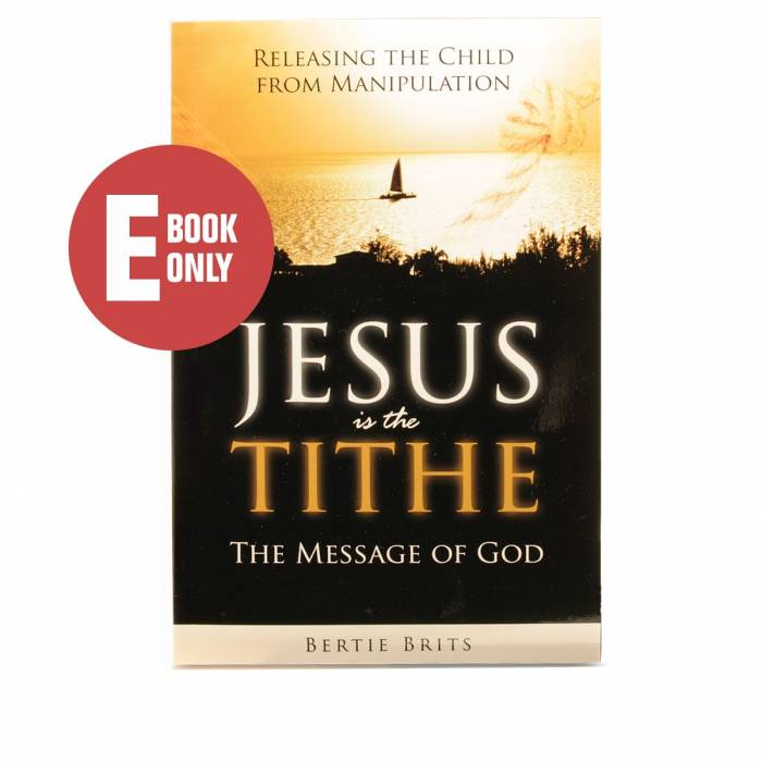 Jesus is the Tithe ( ebook ) | Dynamic Love Ministries Product Image